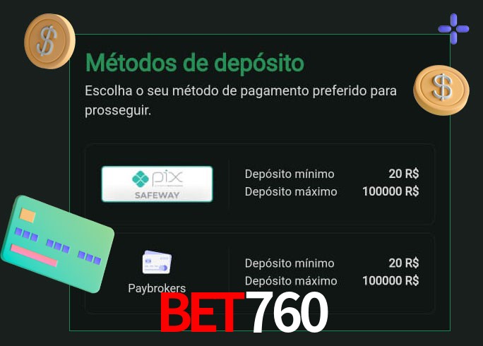 O cassino bet760 oferece uma grande variedade de métodos de pagamento